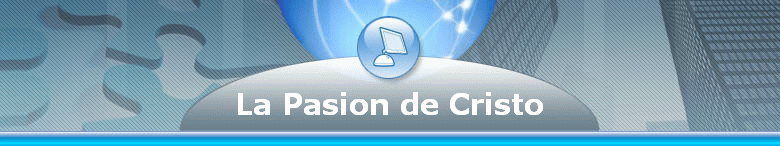 La Pasion de Cristo